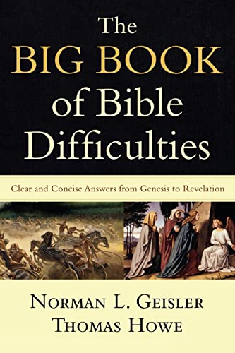 The Big Book of Bible Difficulties: Clear and Concise Answers from Genesis to Revelation