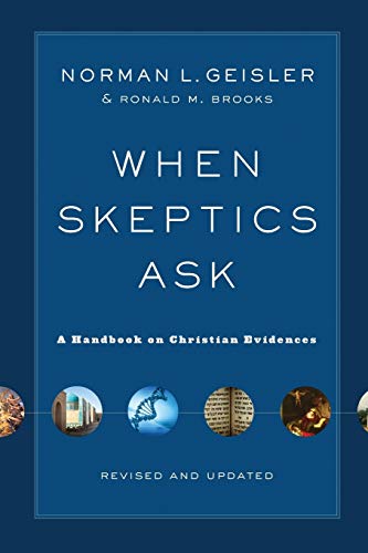 When Skeptics Ask: A Handbook On Christian Evidences von Baker Books