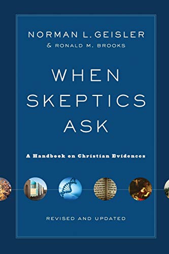 When Skeptics Ask: A Handbook On Christian Evidences