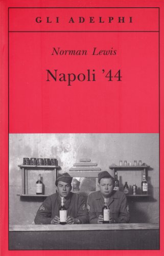 Napoli '44 (Gli Adelphi) von Adelphi