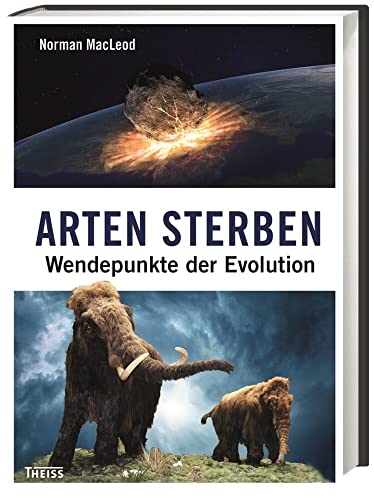 Arten sterben: Wendepunkte der Evolution