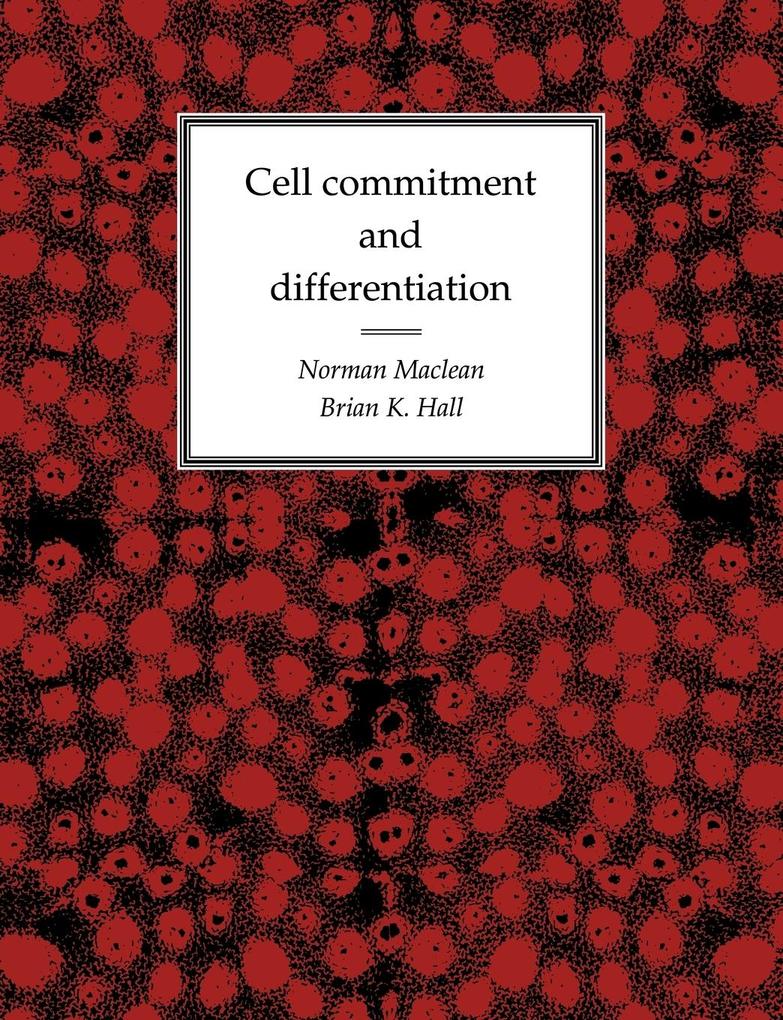 Cell Commitment and Differentiation von Cambridge University Press