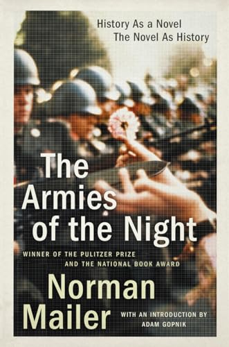 The Armies of the Night: History as a Novel, the Novel as History: History as a Novel, the Novel as History (Pulitzer Prize and National Book Award Winner)