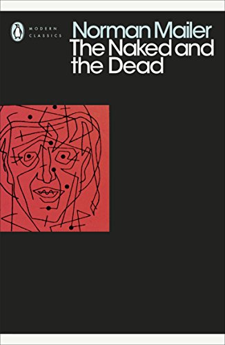 The Naked and the Dead: Norman Mailer (Penguin Modern Classics) von Penguin Classics