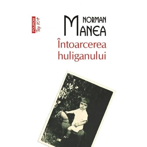 Intoarcerea Huliganului. Top 10+