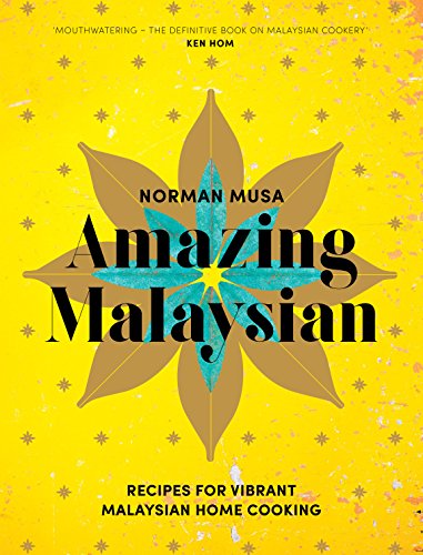 Amazing Malaysian: Recipes for Vibrant Malaysian Home-Cooking von Square Peg