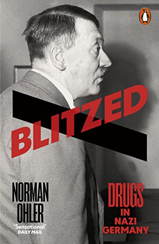 Blitzed: Drugs in Nazi Germany von Penguin Books Ltd (UK)