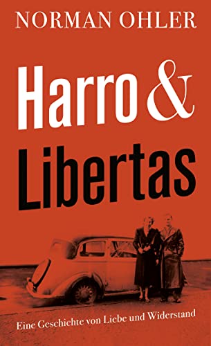 Harro und Libertas: Eine Geschichte von Liebe und Widerstand