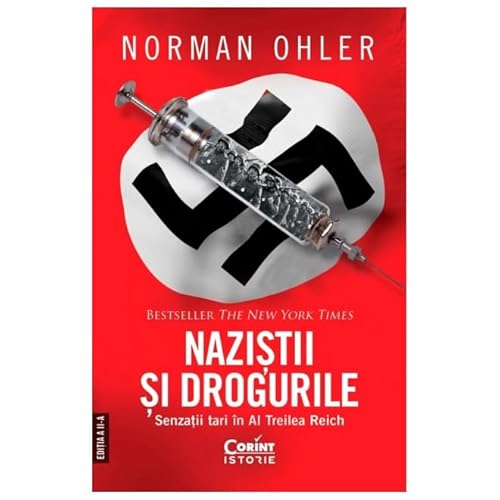 Nazistii Ai Drogurile. Senzatii Tari In Al Treilea Reich