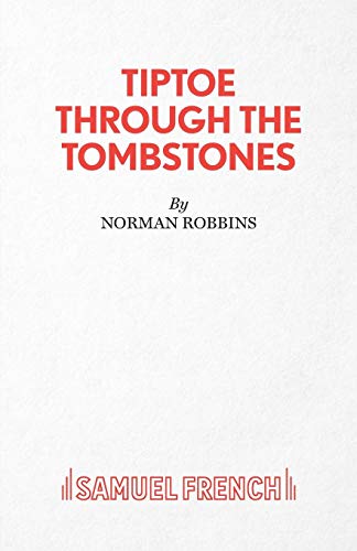 Tiptoe Through the Tombstones (Acting Edition S.) von Samuel French Ltd