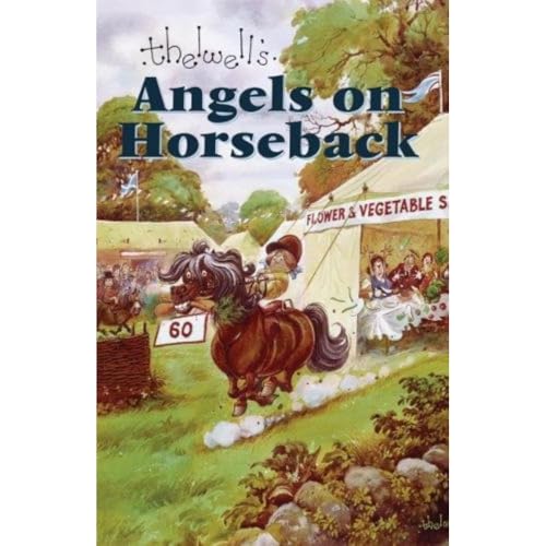 Angels on Horseback: And Elsewhere von Methuen Publishing Ltd