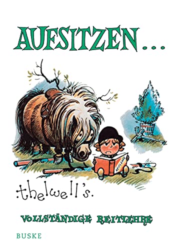 Aufsitzen... Thelwells vollständige Reitlehre