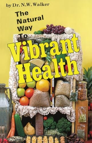 The Natural Way to Vibrant Health von Norwalk Press