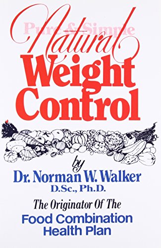 Pure and Simple Natural Weight Control Pure and Simple Natural Weight Control