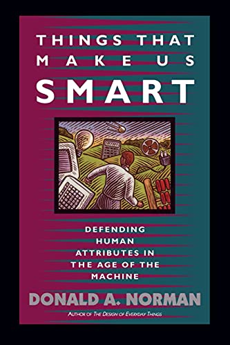 Things That Make Us Smart: Defending Human Attributes In The Age Of The Machine (William Patrick Book) von Basic Books