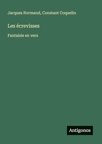 Les écrevisses: Fantaisie en vers von Antigonos Verlag