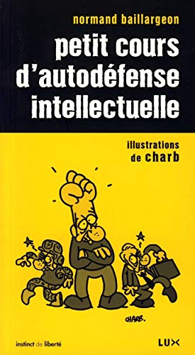 Petit cours d'autodéfense intellectuelle von LUX CANADA