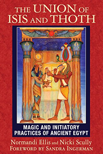 The Union of Isis and Thoth: Magic and Initiatory Practices of Ancient Egypt von Simon & Schuster