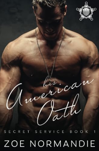 His American Oath (Secret Service, Band 1) von Entwined Publishing