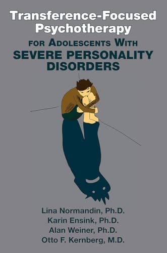 Transference-focused Psychotherapy for Adolescents With Severe Personality Disorders