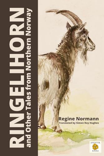 Ringelihorn: and Other Tales from Northern Norway (North-Norwegian Folklore)