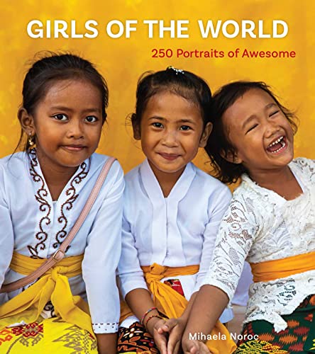 Girls of the World: 250 Portraits of Awesome von Andrews McMeel Publishing