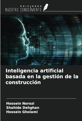 Inteligencia artificial basada en la gestión de la construcción von Ediciones Nuestro Conocimiento