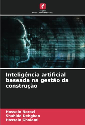 Inteligência artificial baseada na gestão da construção: DE von Edições Nosso Conhecimento