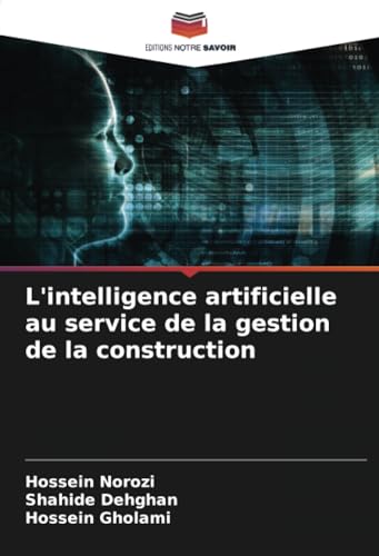 L'intelligence artificielle au service de la gestion de la construction von Editions Notre Savoir