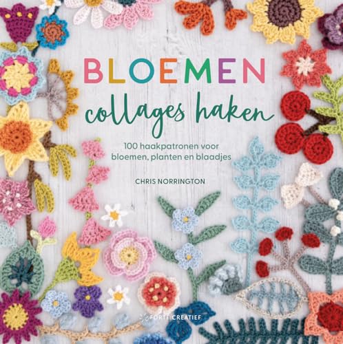 Bloemencollages haken: 100 haakpatronen voor bloemen, planten en blaadjes von Forte