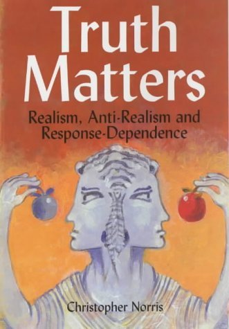Truth Matters: Realism, Anti-Realism, and Response-Dependence