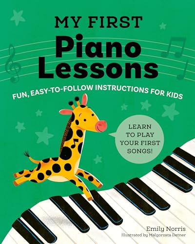 My First Piano Lessons: Fun, Easy-to-Follow Instructions for Kids von Z Kids