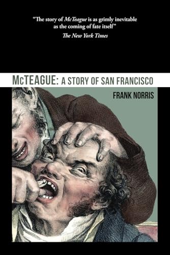McTeague: A Story of San Francisco McTeague: A Story of San Francisco von Independently published