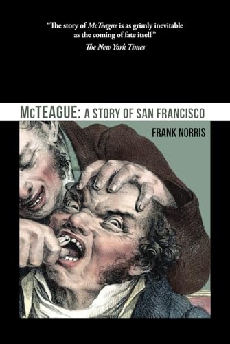 McTeague: A Story of San Francisco McTeague: A Story of San Francisco von Independently published