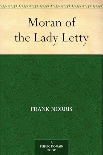 Moran of the Lady Letty Moran of the Lady Letty von Anson Street Press