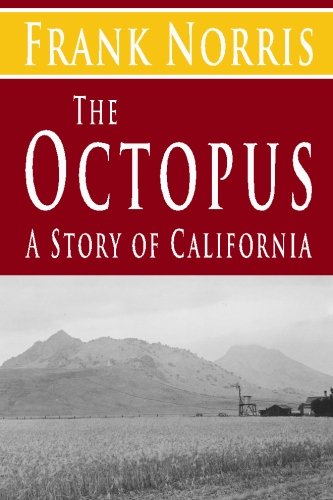 The Octopus : A Story of California The Octopus : A Story of California