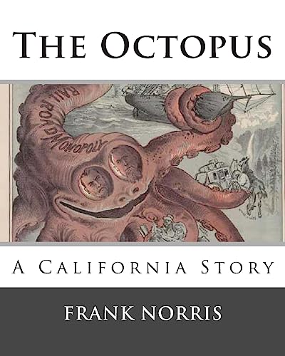 The Octopus: A California Story The Octopus: A California Story