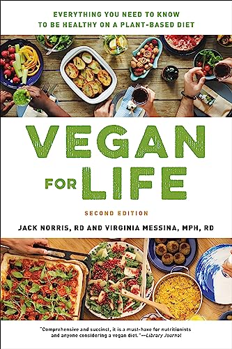 Vegan for Life: Everything You Need to Know to Be Healthy on a Plant-based Diet Vegan for Life: Everything You Need to Know to Be Healthy on a Plant-based Diet von Hachette Go