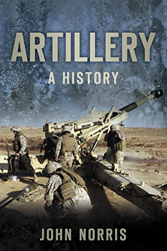 Artillery: A History von History Press