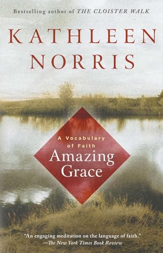 Amazing Grace: A Vocabulary of Faith Amazing Grace: A Vocabulary of Faith