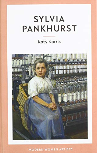 Sylvia Pankhurst (Modern Women Artists, Band 1) von Eiderdown Books