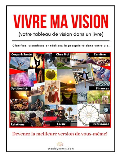 Vivre ma vision (votre tableau de vision dans un livre): Devenez la meilleure version de vous-même. von Lulu.com