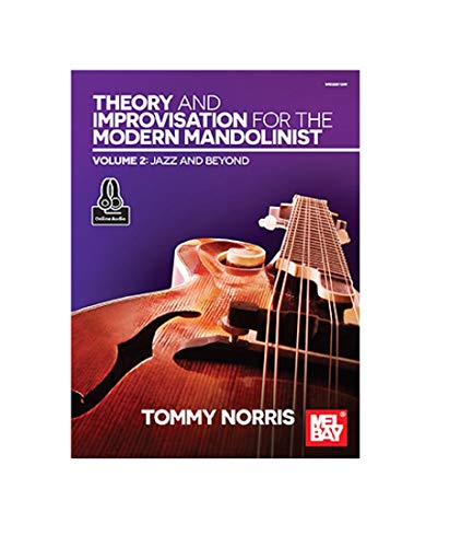 Theory and Improvisation for the Modern Mandolinist, Volume 2: Jazz and Beyond von Mel Bay Publications, Inc.