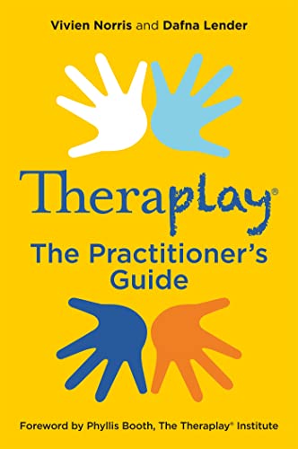 Theraplay® – The Practitioner’s Guide (Theraplay(r) Books & Resources) von Jessica Kingsley Publishers