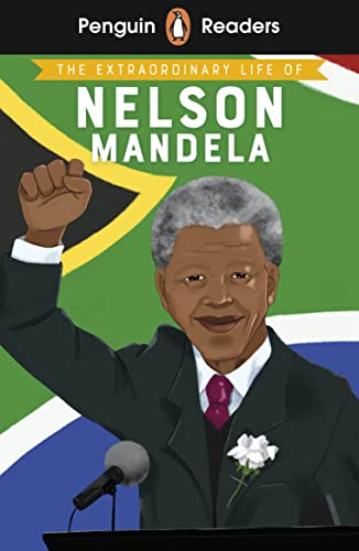 Penguin Readers Level 2: The Extraordinary Life of Nelson Mandela (ELT Graded Reader) von Penguin