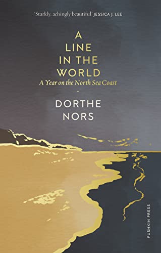 A Line in the World: A Year on the North Sea Coast von Pushkin Press