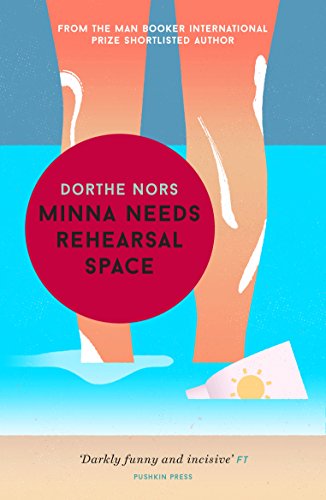 Minna Needs Rehearsal Space: Nors Dorthe von Pushkin Press