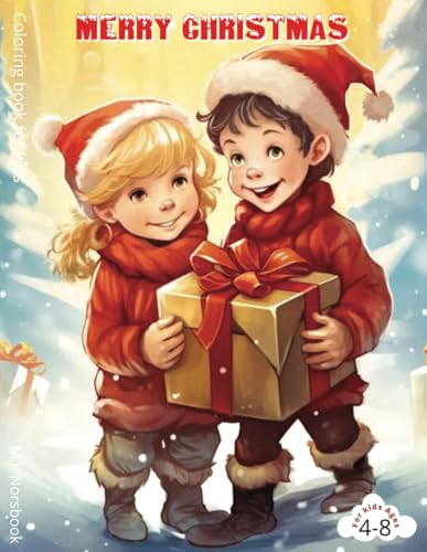 Christmas coloring book for kids: For kids ages 4-8