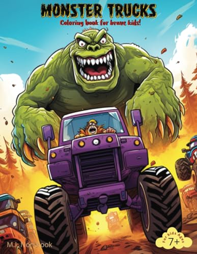 Monster Trucks: Coloring book for brave kids!