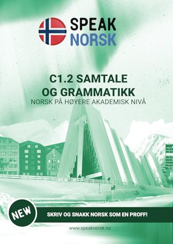 C1.2 SAMTALE OG GRAMMATIKK: NORSK PÅ HØYERE AKADEMISK NIVÅ (C1 Grammar & C1 Conversation books package, Band 1) von Imprint